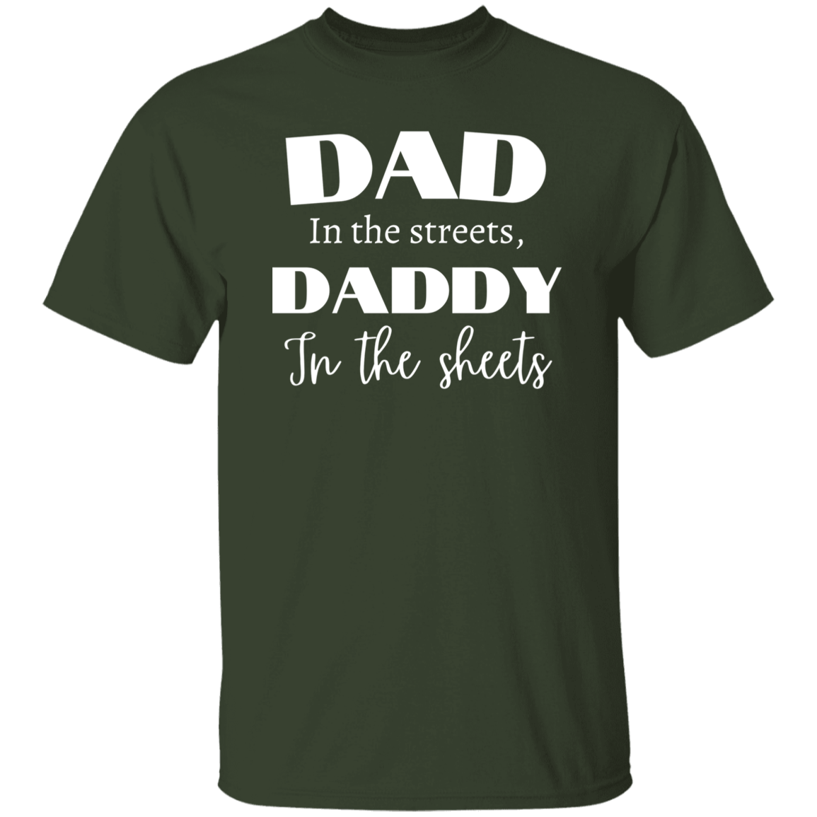Dad in the streets T-Shirt
