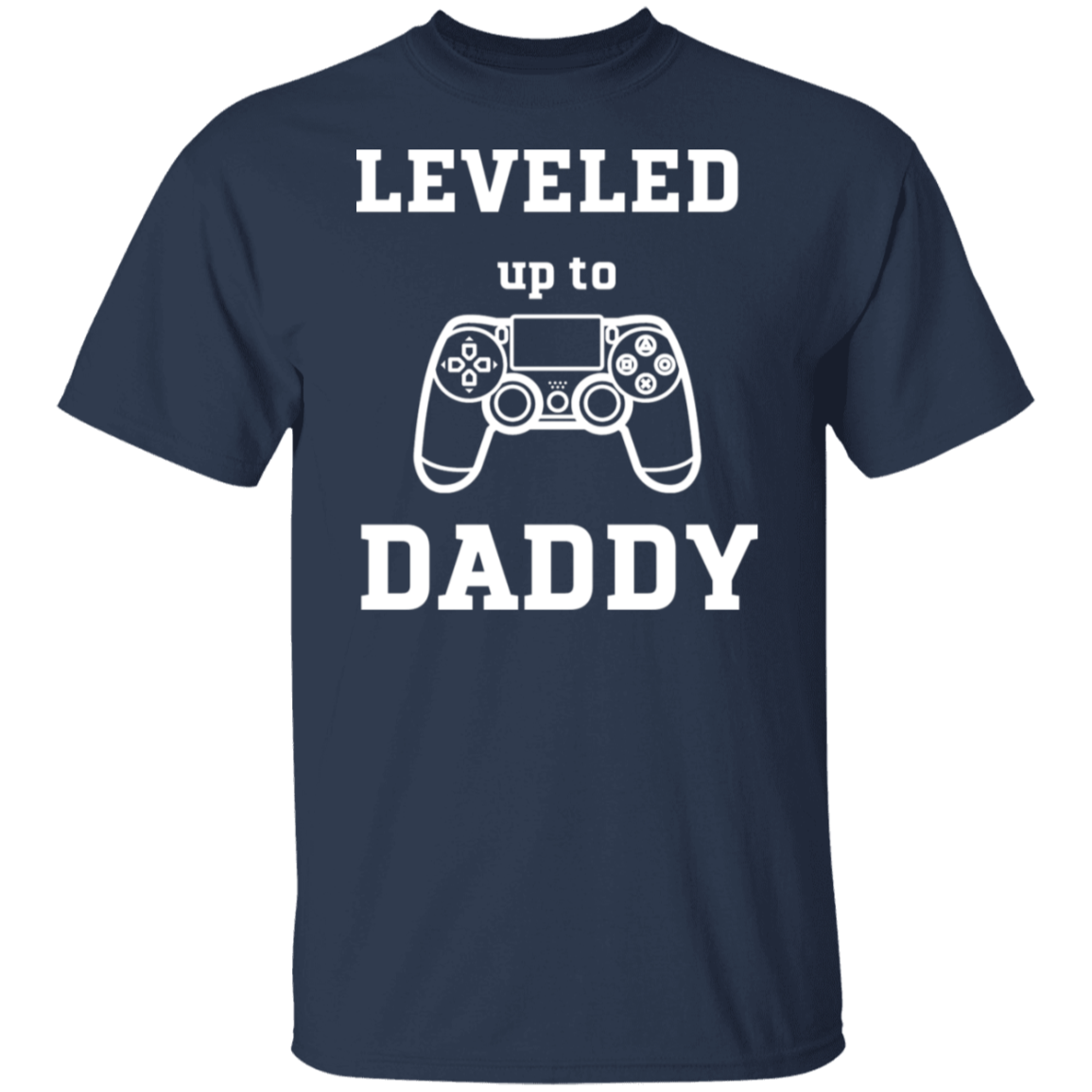 Leveled Up_Daddy and Player T-Shirt