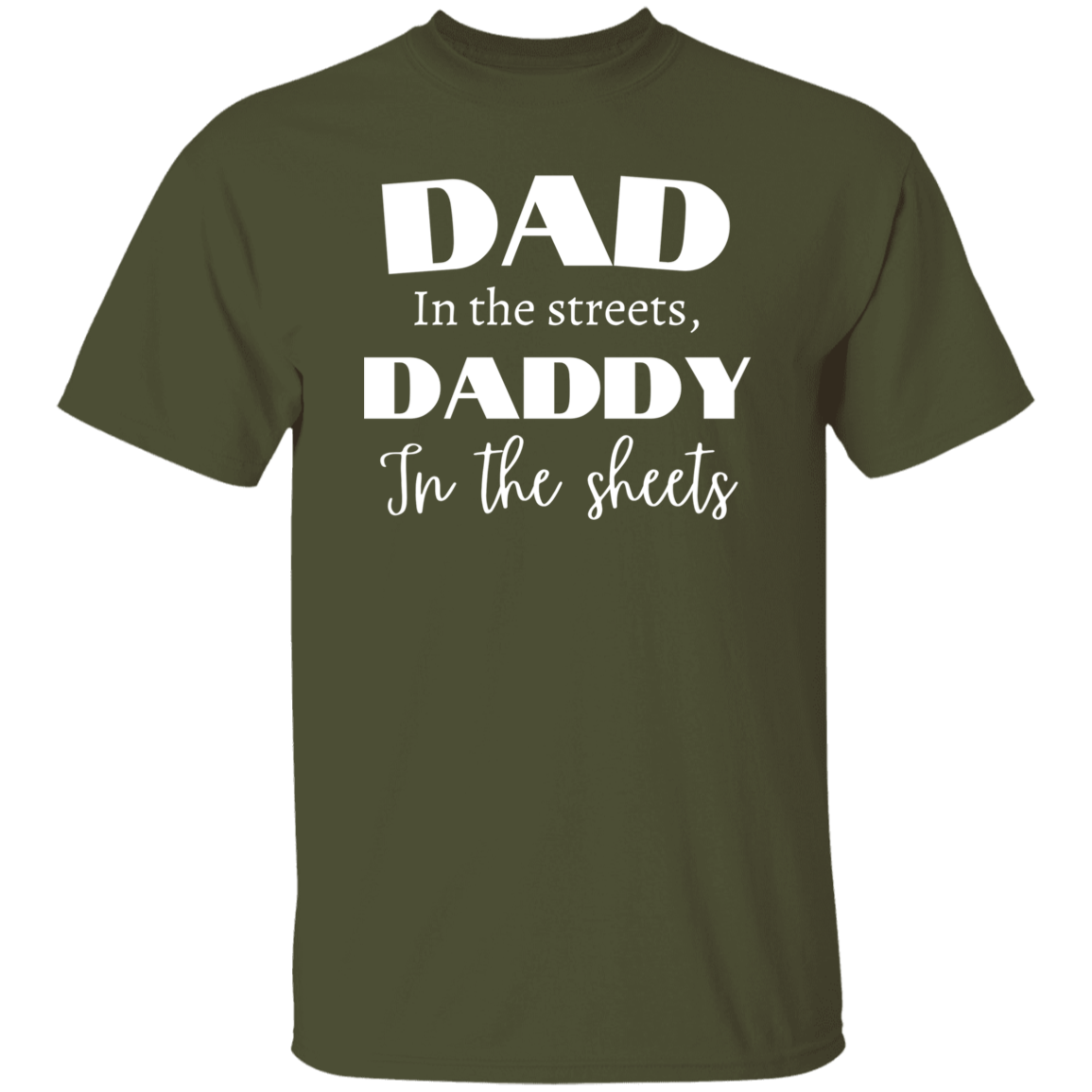 Dad in the streets T-Shirt