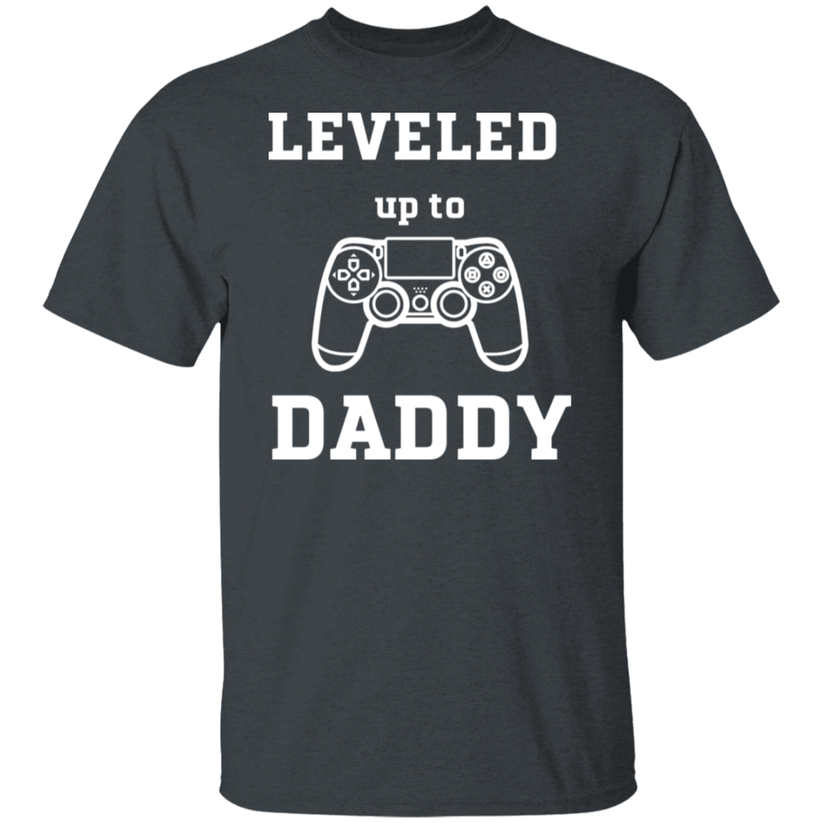 Leveled Up_Daddy and Player T-Shirt