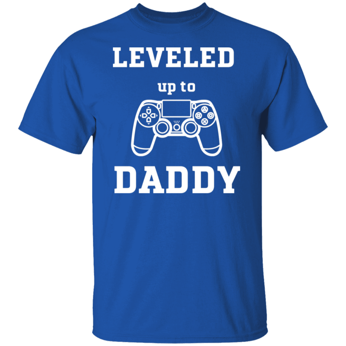 Leveled Up_Daddy and Player T-Shirt
