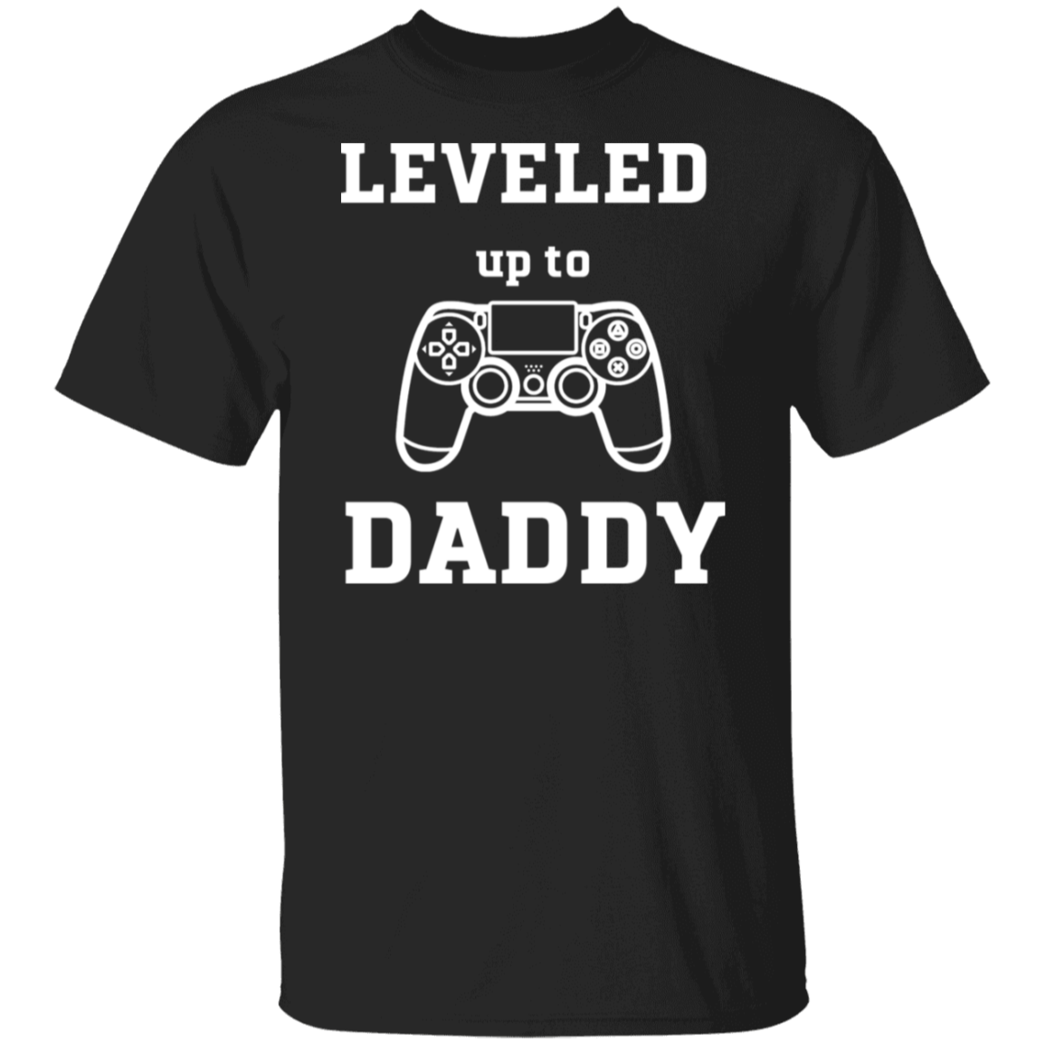 Leveled Up_Daddy and Player T-Shirt