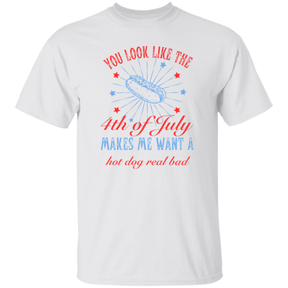 You look like the 4th of July_ T-Shirt