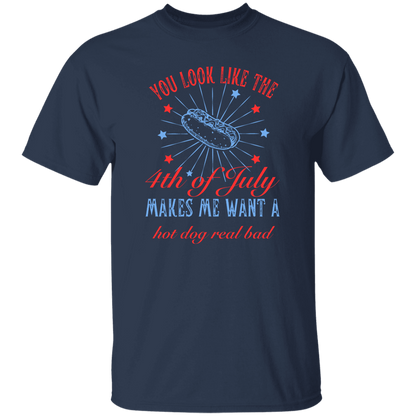 You look like the 4th of July_ T-Shirt