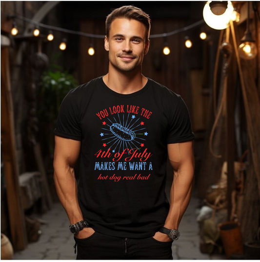 You look like the 4th of July_ T-Shirt